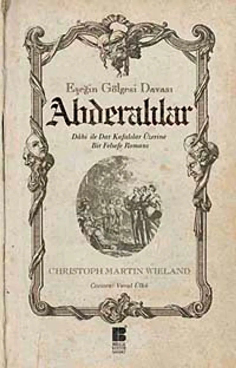 Abderalılar - Eşeğin Gölgesi Davası Dahi ile Dar Kafalılar Üzerine Bir Felsefe Romanı