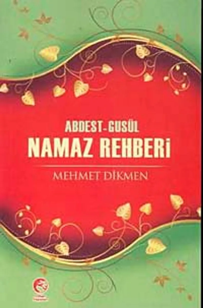 Abdest-Gusül Namaz Rehberi