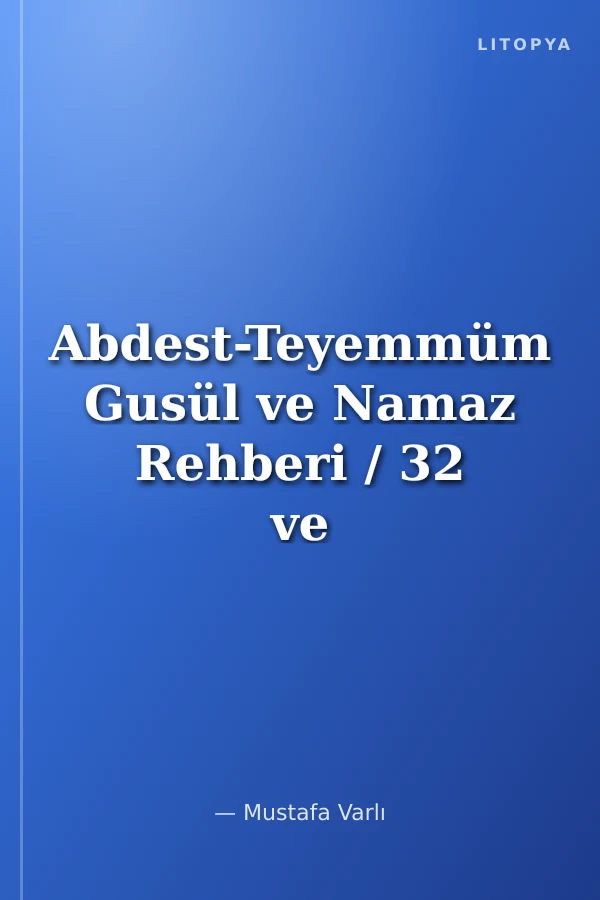 Abdest-Teyemmüm Gusül ve Namaz Rehberi / 32 ve 54 Farz / (Cep Boy)