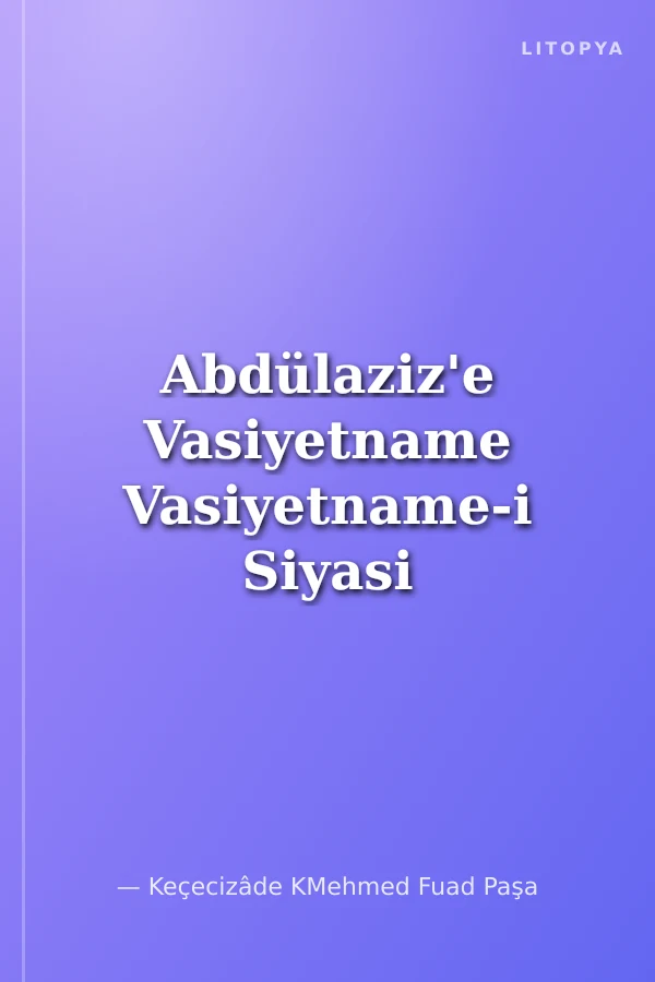 Abdülaziz'e Vasiyetname Vasiyetname-i Siyasi