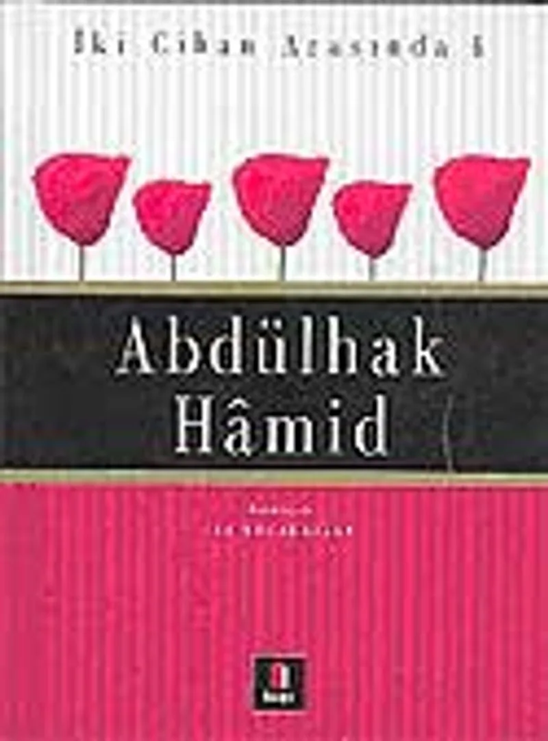 Abdülhak Hamid / İki Cihan Arasında 4
