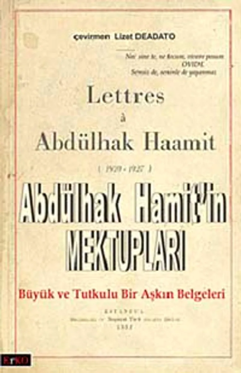 Abdülhak Hamit'in Mektupları Büyük ve Tutkulu Bir Aşkın Belgeleri