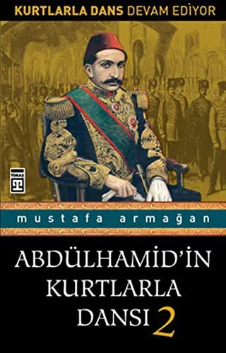 Abdulhamid'in Kurtlarla Dansi 2
