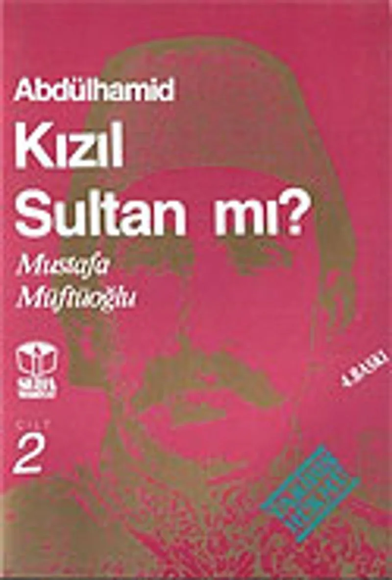 Abdülhamid Kızıl Sultan mı? Cilt 2