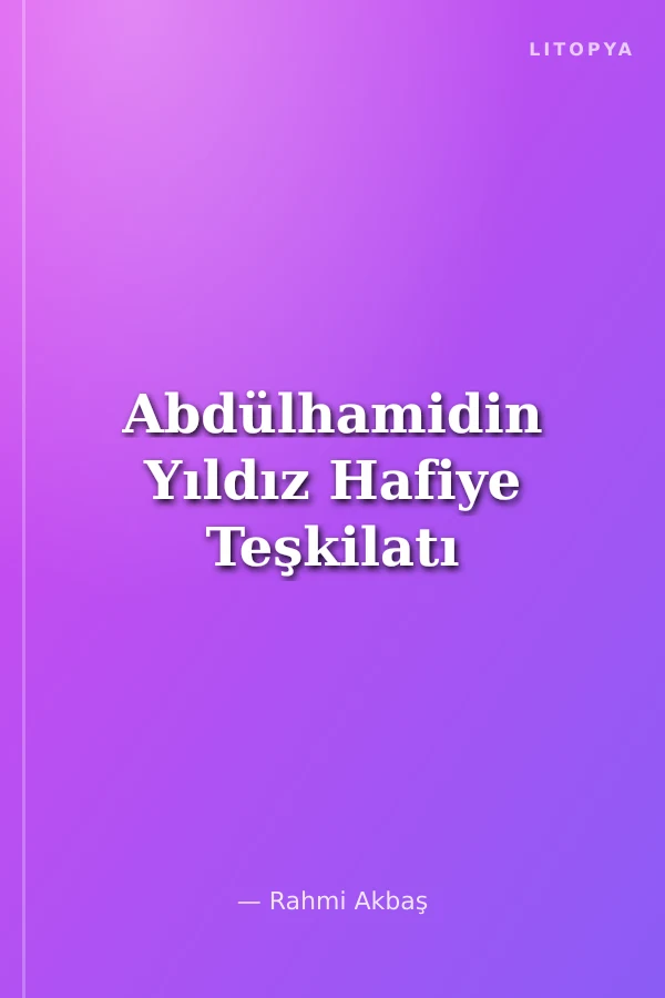 Abdülhamidin Yıldız Hafiye Teşkilatı
