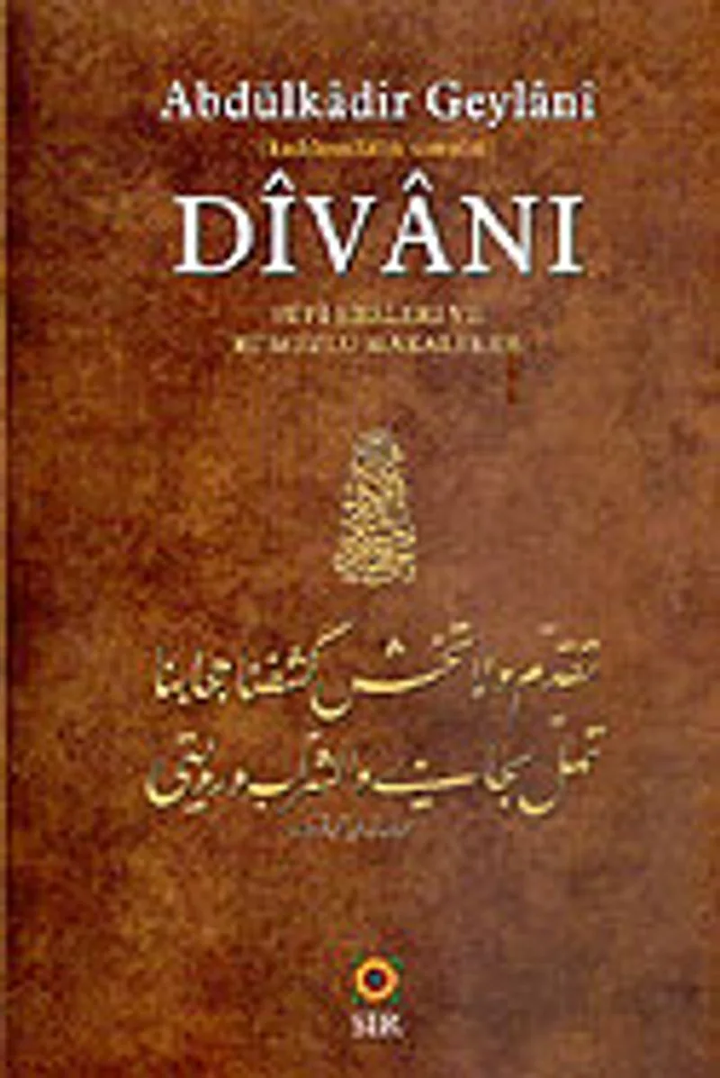 Abdülkadir Geylani Divanı Sufi Şiirleri ve Rumuzlu Makaleler