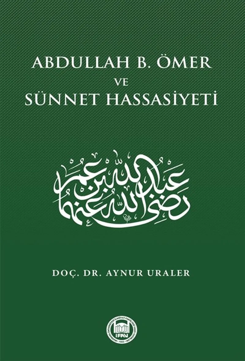 Abdullah B. Ömer ve Sünnet Hassasiyeti