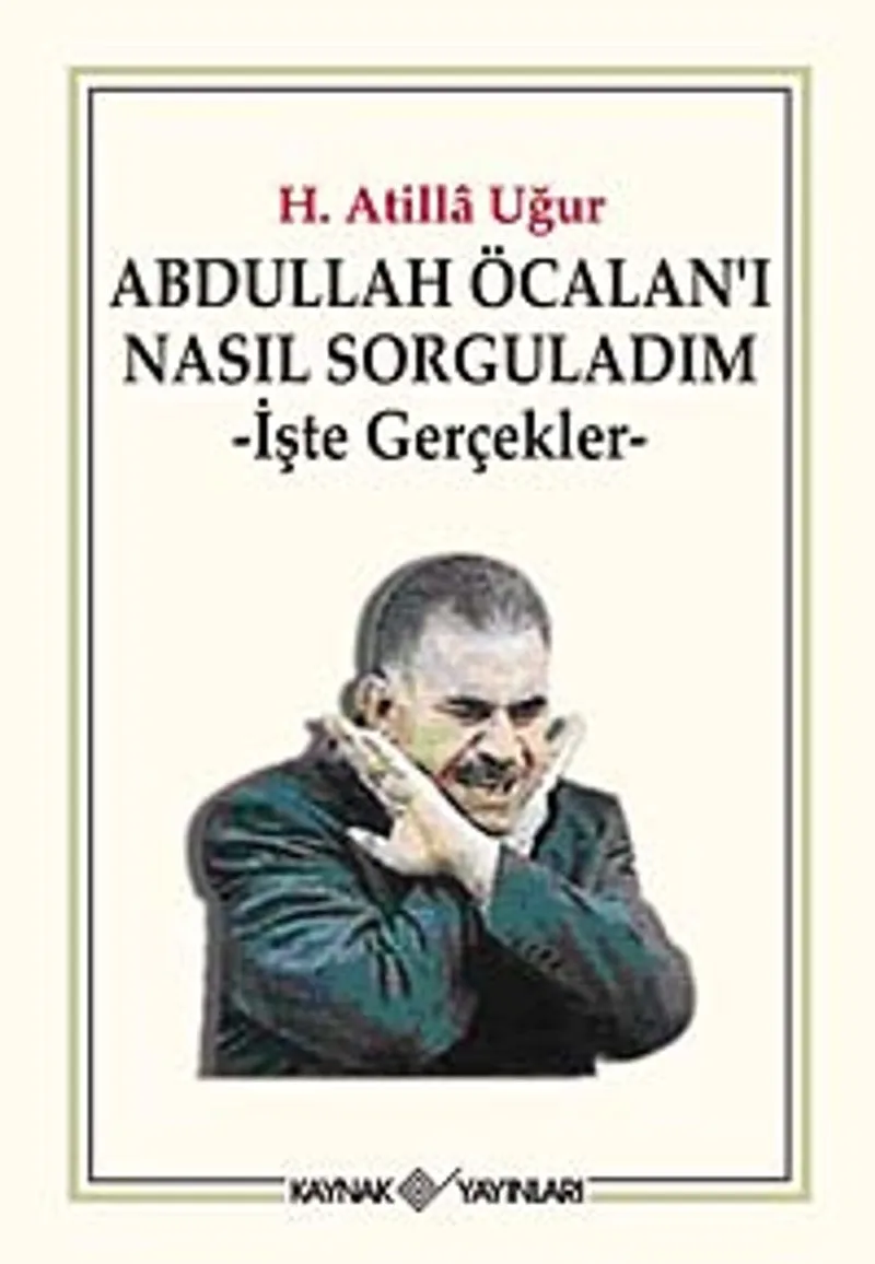 Abdullah Öcalan'ı Nasıl Sorguladım İşte Gerçekler