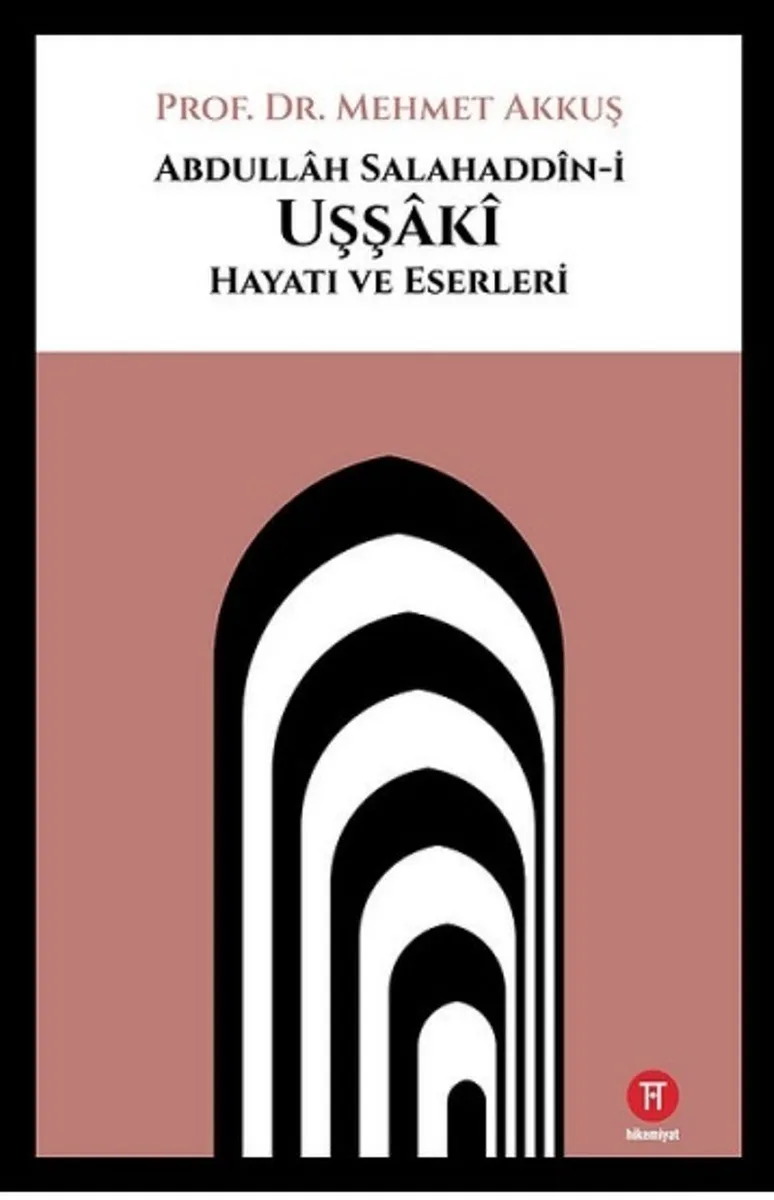 Abdullah Salahaddin-i Uşşaki: Hayatı ve Eserleri