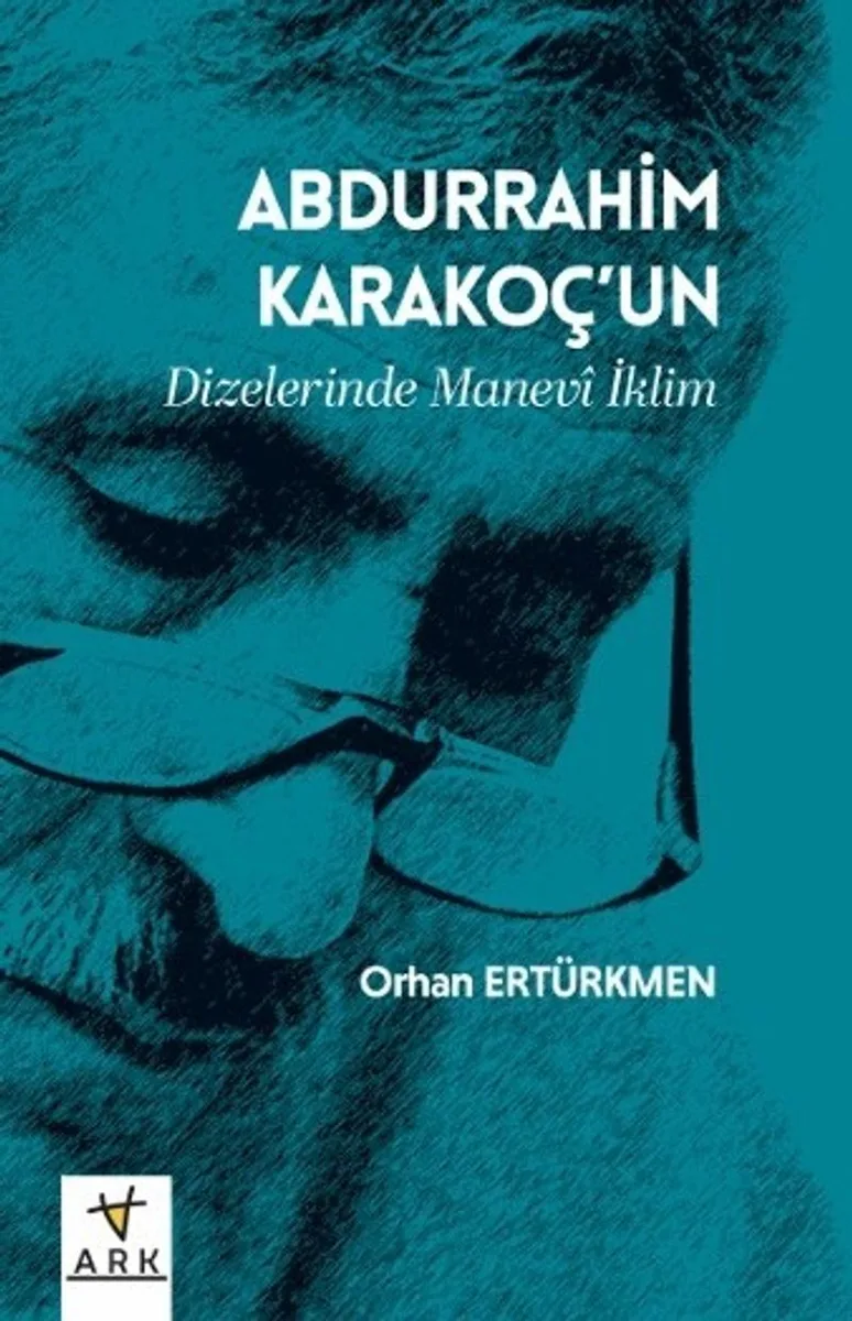 Abdurrahim Karakoç'un Dizelerinde Manev&icirc; İklim