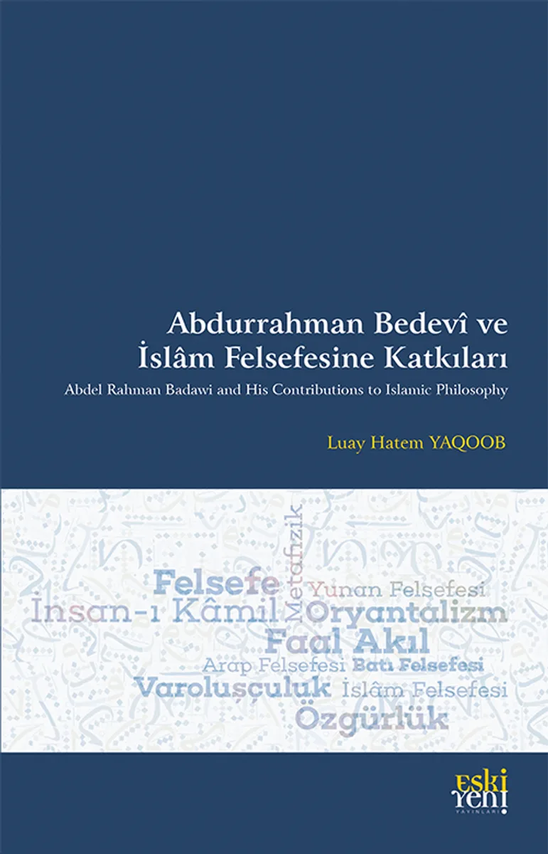 Abdurrahman Bedev&icirc; ve İslam Felsefesine Katkıları