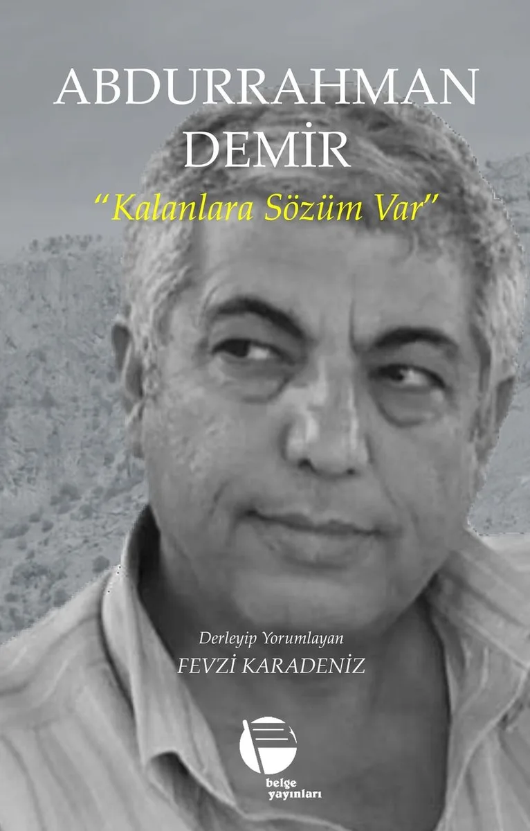 Abdurrahman Demir Kalanlara Sözüm Var