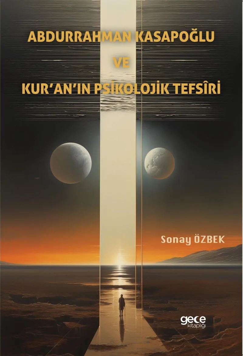 Abdurrahman Kasapoğlu ve Kur'an'ın Psikolojik Tefs&icirc;ri
