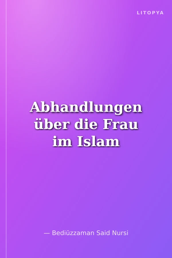 Abhandlungen über die Frau im Islam