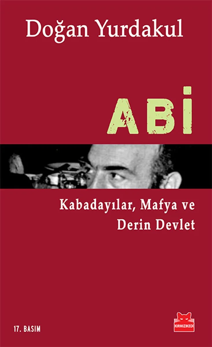 Abi Kabadayılar, Mafya ve Derin Devlet