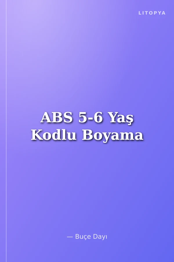 ABS 5-6 Yaş Kodlu Boyama