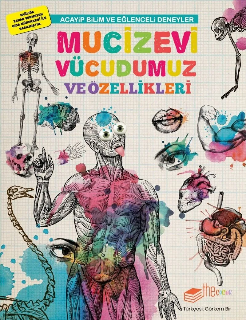 Acayip Bilim ve Eğlenceli Deneyler Mucizevi Vücudumuz ve Özellikleri