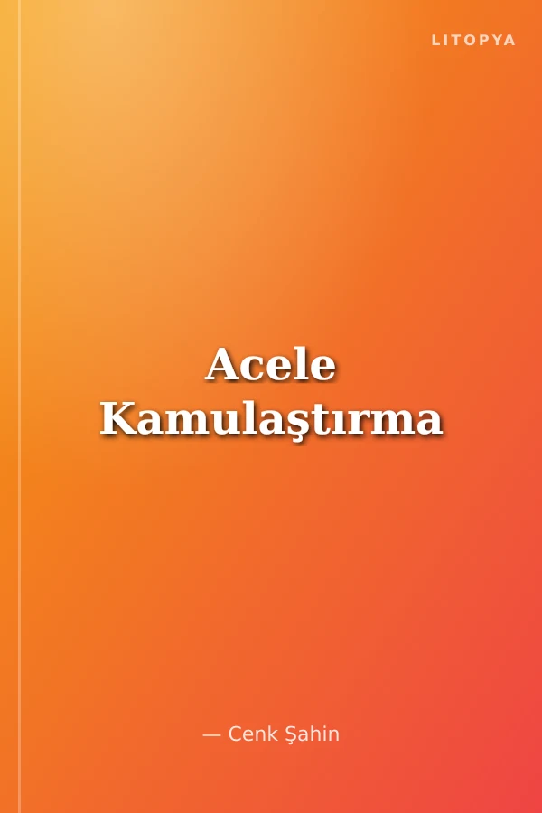 Acele Kamulaştırma