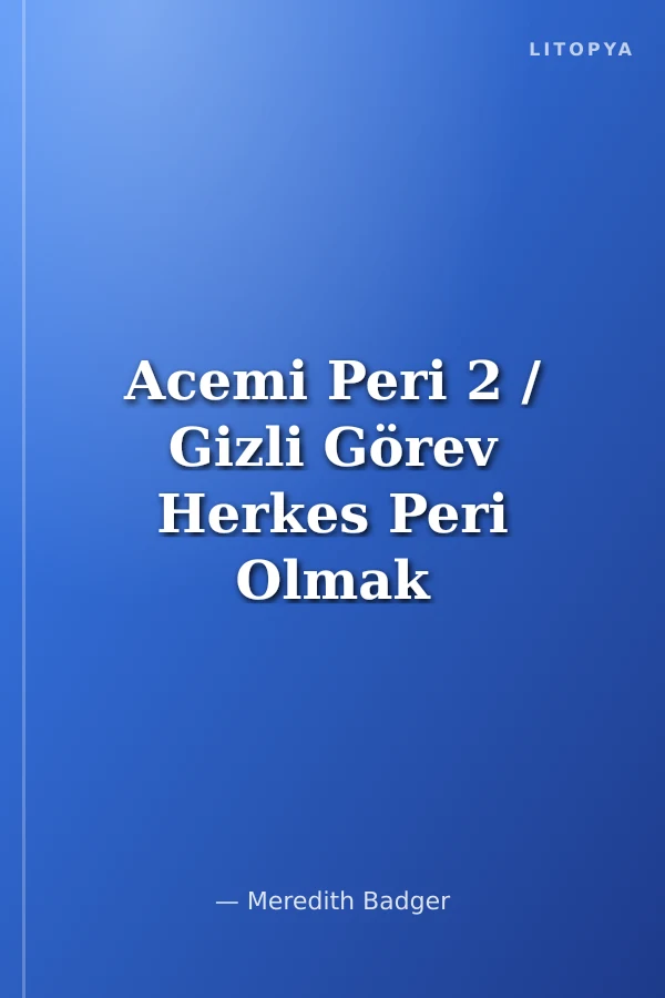 Acemi Peri 2 / Gizli Görev Herkes Peri Olmak İstemez!
