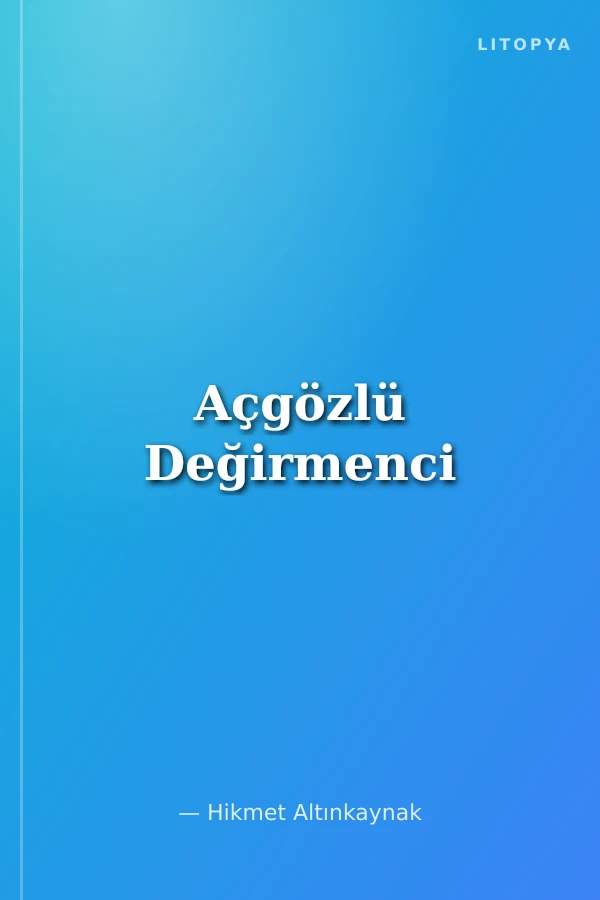 Açgözlü Değirmenci