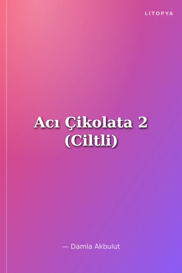 Acı Çikolata 2 (Ciltli)