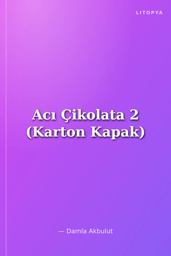 Acı Çikolata 2 (Karton Kapak)