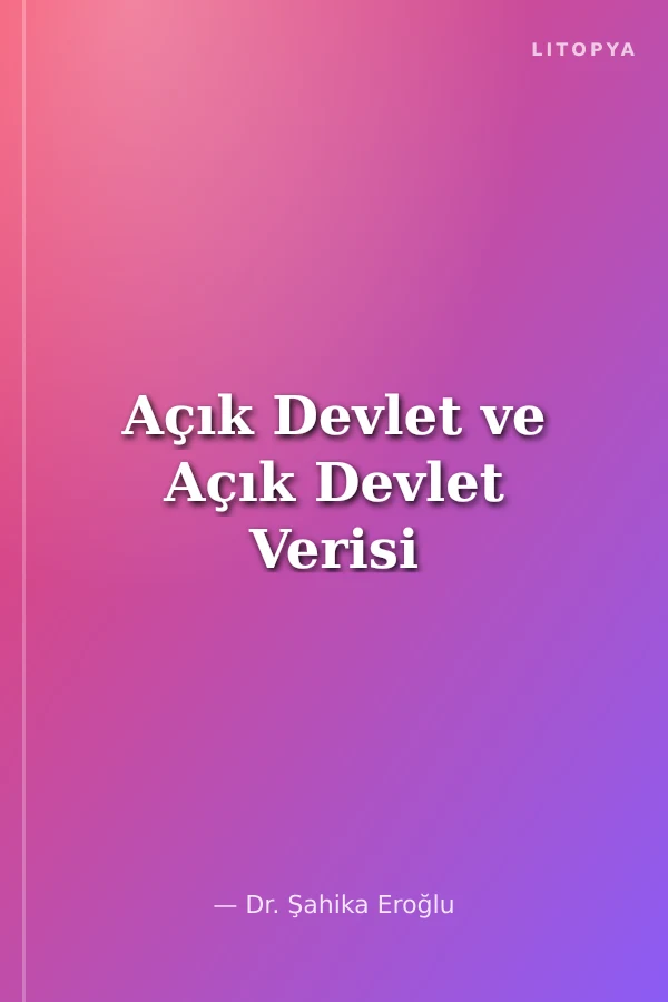 Açık Devlet ve Açık Devlet Verisi