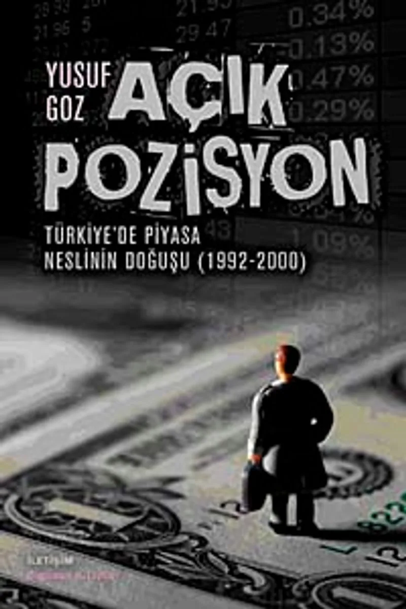 Açık Pozisyon Türkiye'de Piyasa Neslinin Doğuşu (1992-2000)