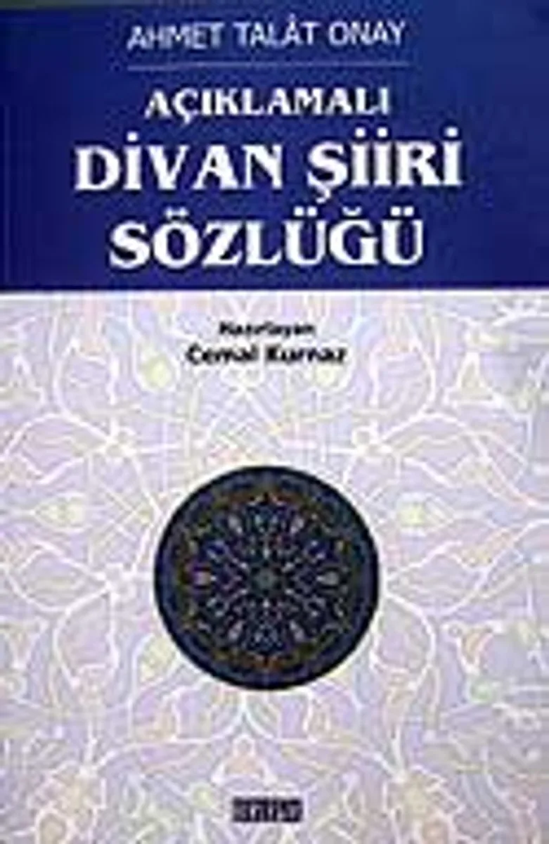 Açıklamalı Divan Şiiri Sözlüğü