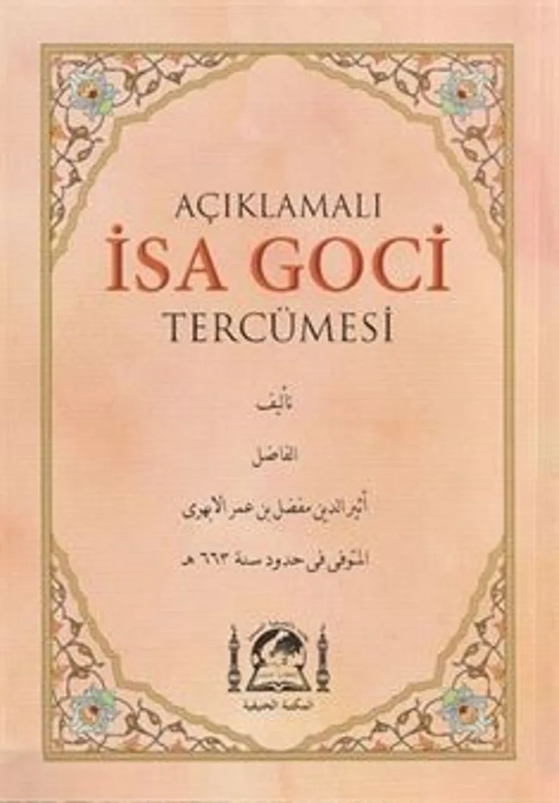 Açıklamalı İsa Goci Tercümesi