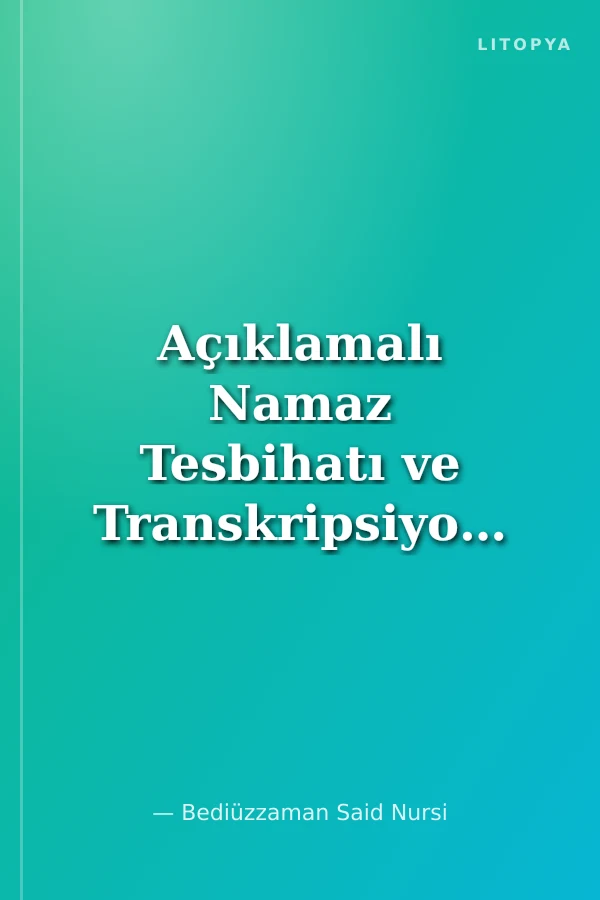 Açıklamalı Namaz Tesbihatı ve Transkripsiyonlu Türkçe Okunuş (Çanta Boy-Ciltli-K-2008)