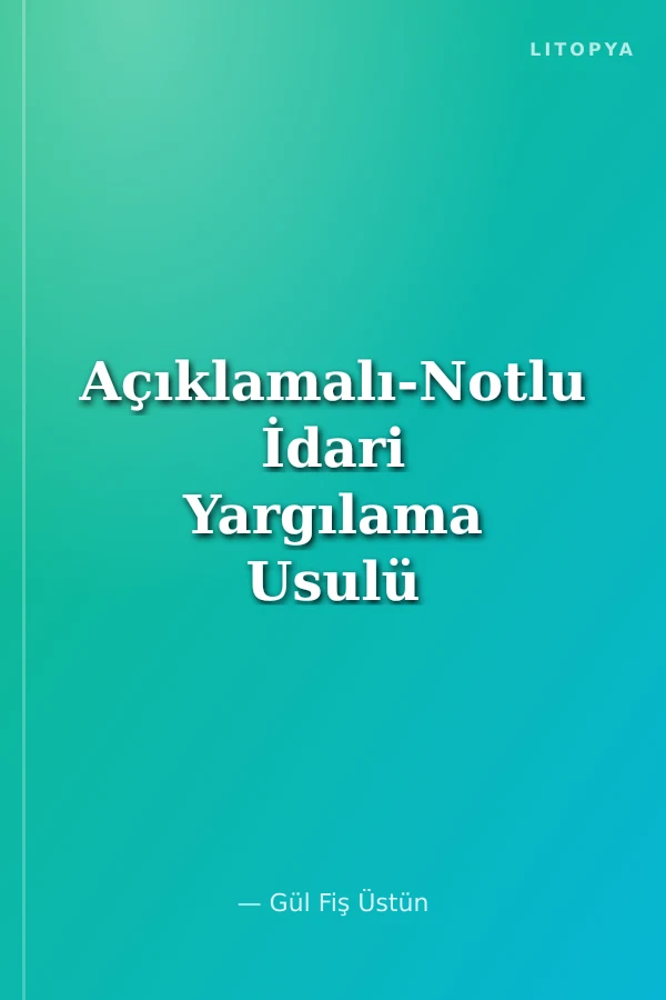 Açıklamalı-Notlu İdari Yargılama Usulü Kanunu