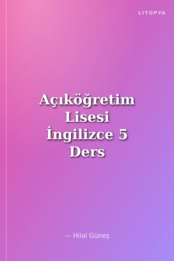 Açıköğretim Lisesi İngilizce 5 Ders Fasikülü