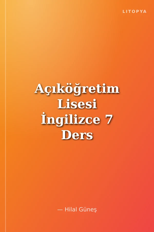Açıköğretim Lisesi İngilizce 7 Ders Fasikülü