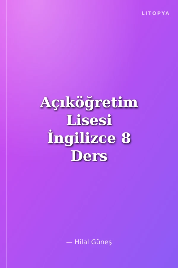 Açıköğretim Lisesi İngilizce 8 Ders Fasikülü