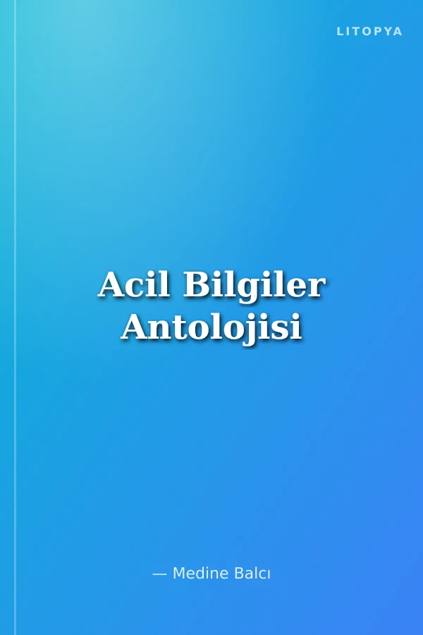 Acil Bilgiler Antolojisi