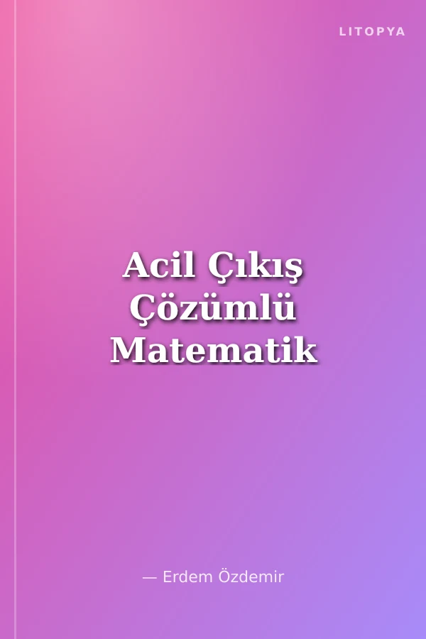 Acil Çıkış Çözümlü Matematik