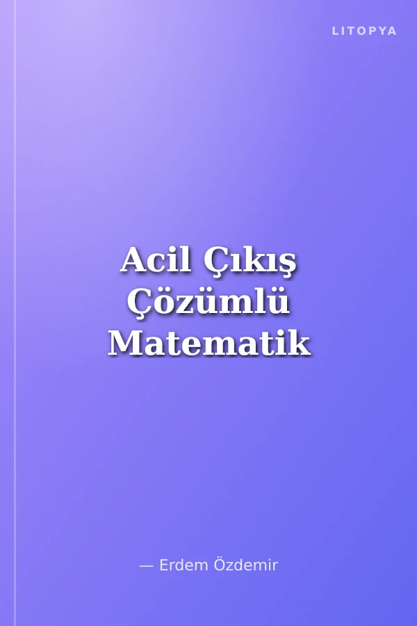 Acil Çıkış Çözümlü Matematik