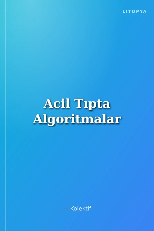 Acil Tıpta Algoritmalar