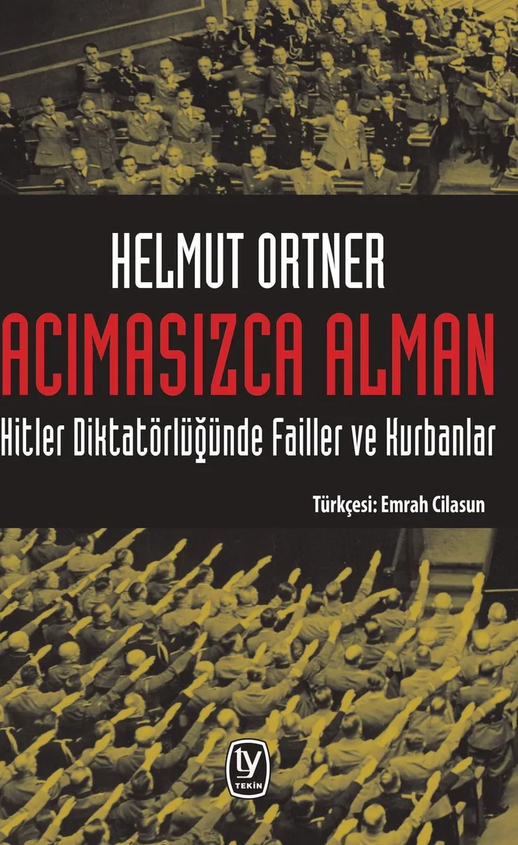 Acımasızca Alman Hitler Diktatörlüğünde Failler ve Kurbanlar