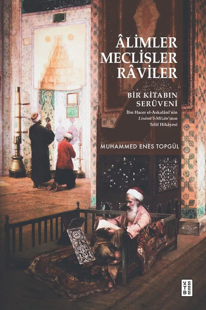 &Acirc;limler, Meclisler, Raviler Bir Kitabın Serüveni