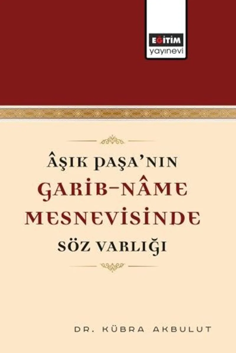 &Acirc;şık Paşa'nın Garib-Name Mesnevisinde Söz Varlığı