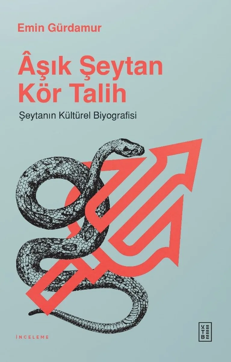 &Acirc;şık Şeytan Kör Talih Şeytanın Kültürel Biyografisi