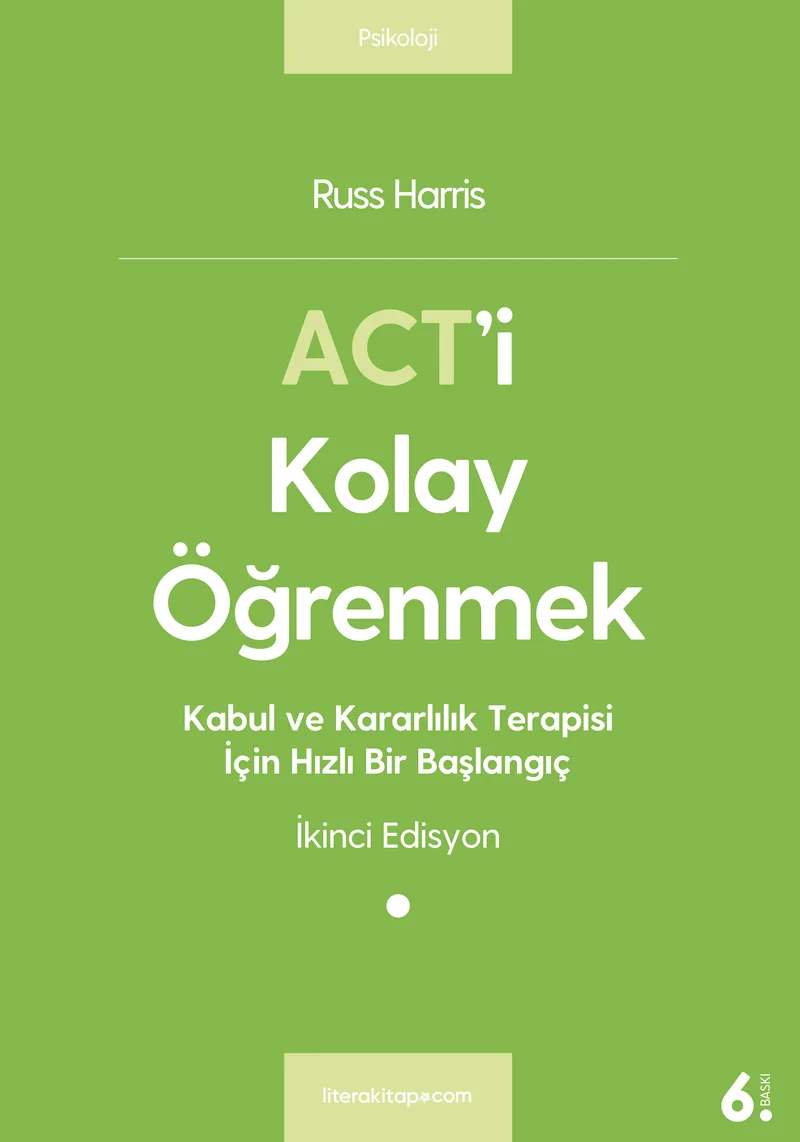 Act'i Kolay Öğrenmek Kabul ve Kararlılık Terapisi İçin Hızlı Bir Başlangıç
