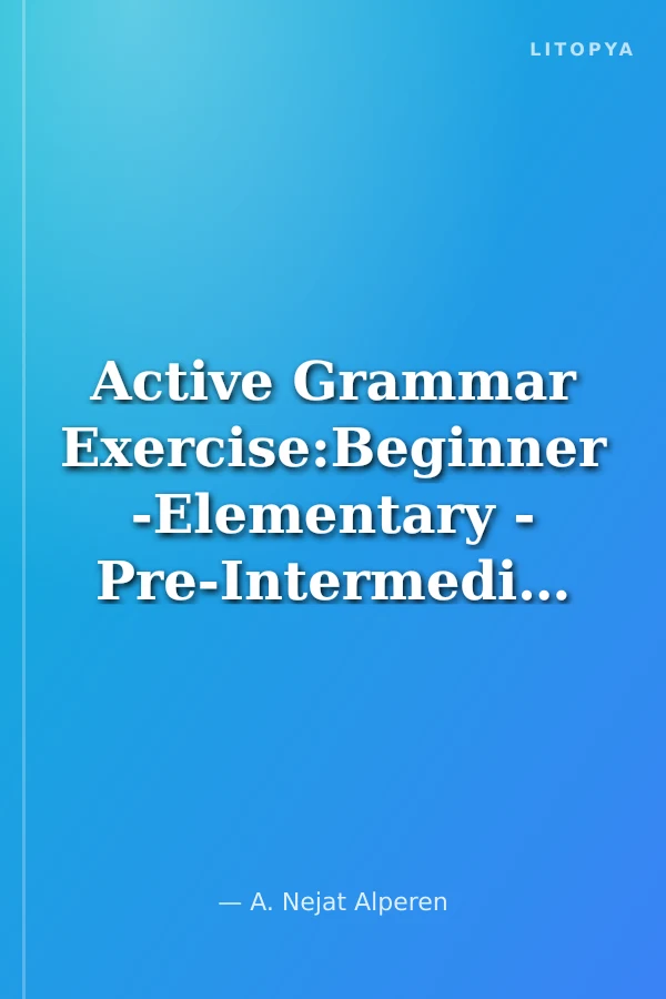 Active Grammar Exercise:Beginner -Elementary - Pre-Intermediate