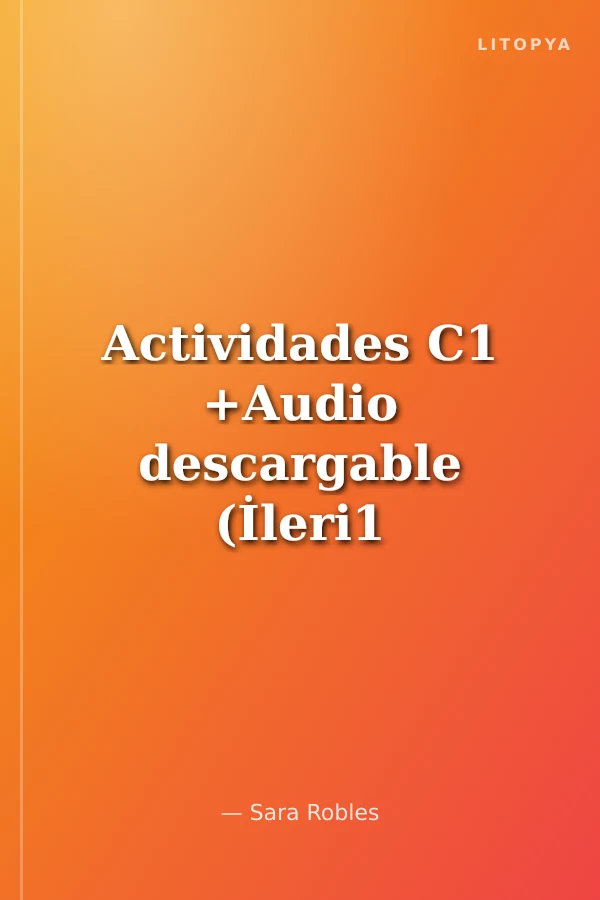 Actividades C1 +Audio descargable (İleri1 seviye İspanyolca Etkinlikleri)