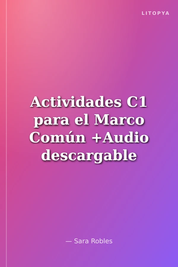 Actividades C1 para el Marco Común +Audio descargable (nueva edición)
