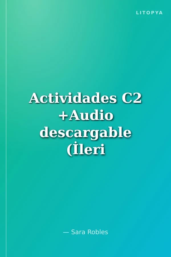 Actividades C2 +Audio descargable (İleri 2 Seviye İspanyolca Etkinlikleri)
