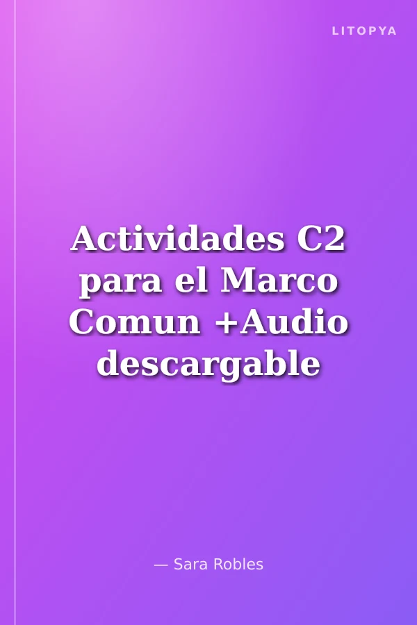 Actividades C2 para el Marco Comun +Audio descargable (nueva edicion)