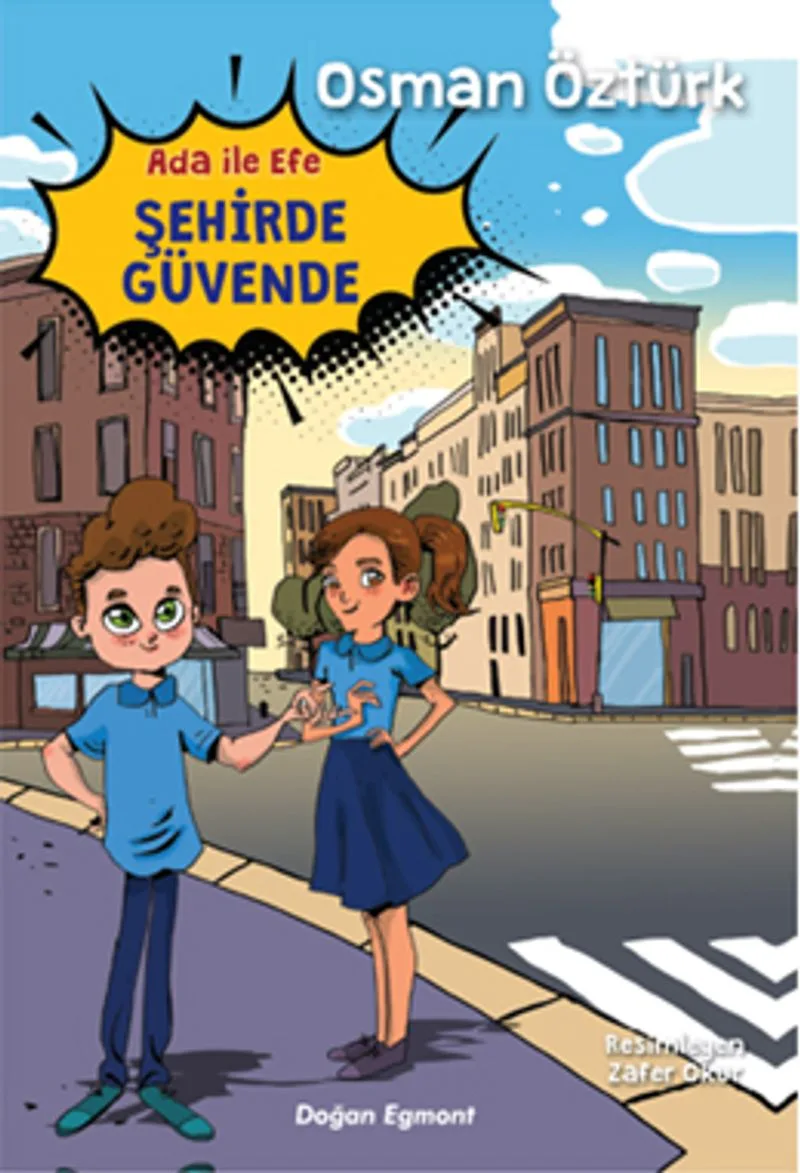 Ada İle Efe Şehirde Güvende